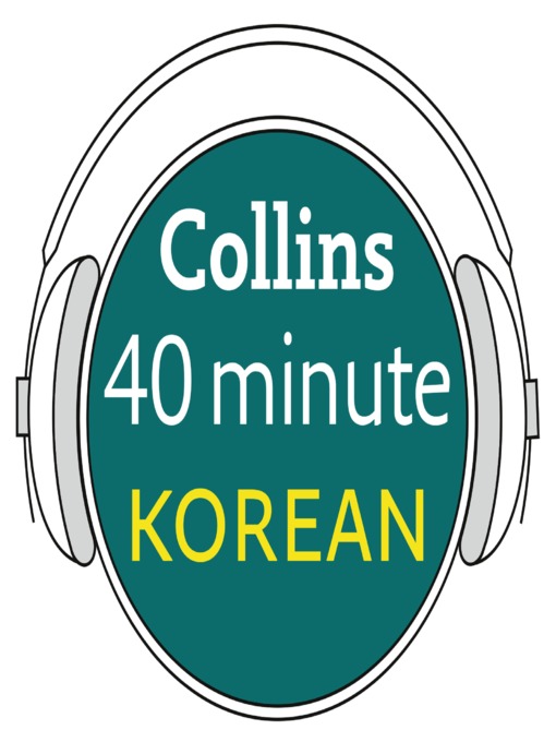 Title details for Korean in 40 Minutes by Collins Dictionaries - Available